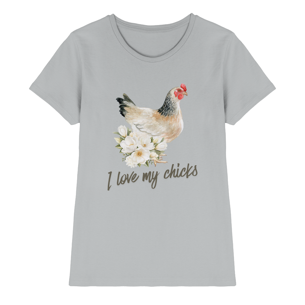 I Love My Chicks T-Shirt